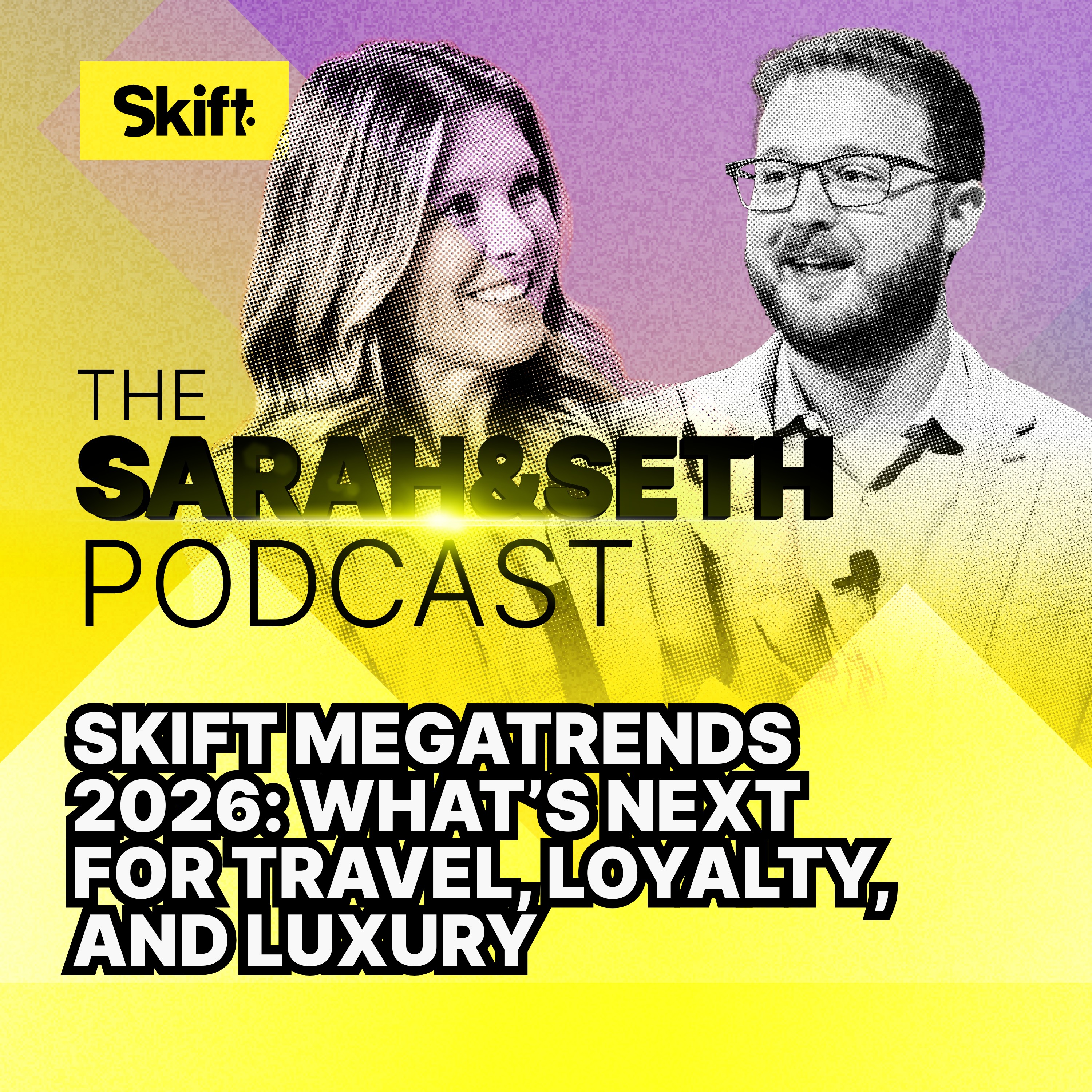 Skift Megatrends 2026: What’s Next for Travel, Loyalty, and Luxury