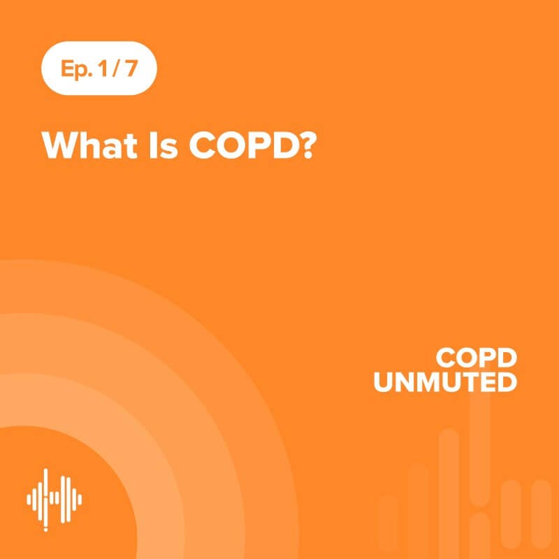 Ep01: What Is COPD? Ep01: What Is COPD?