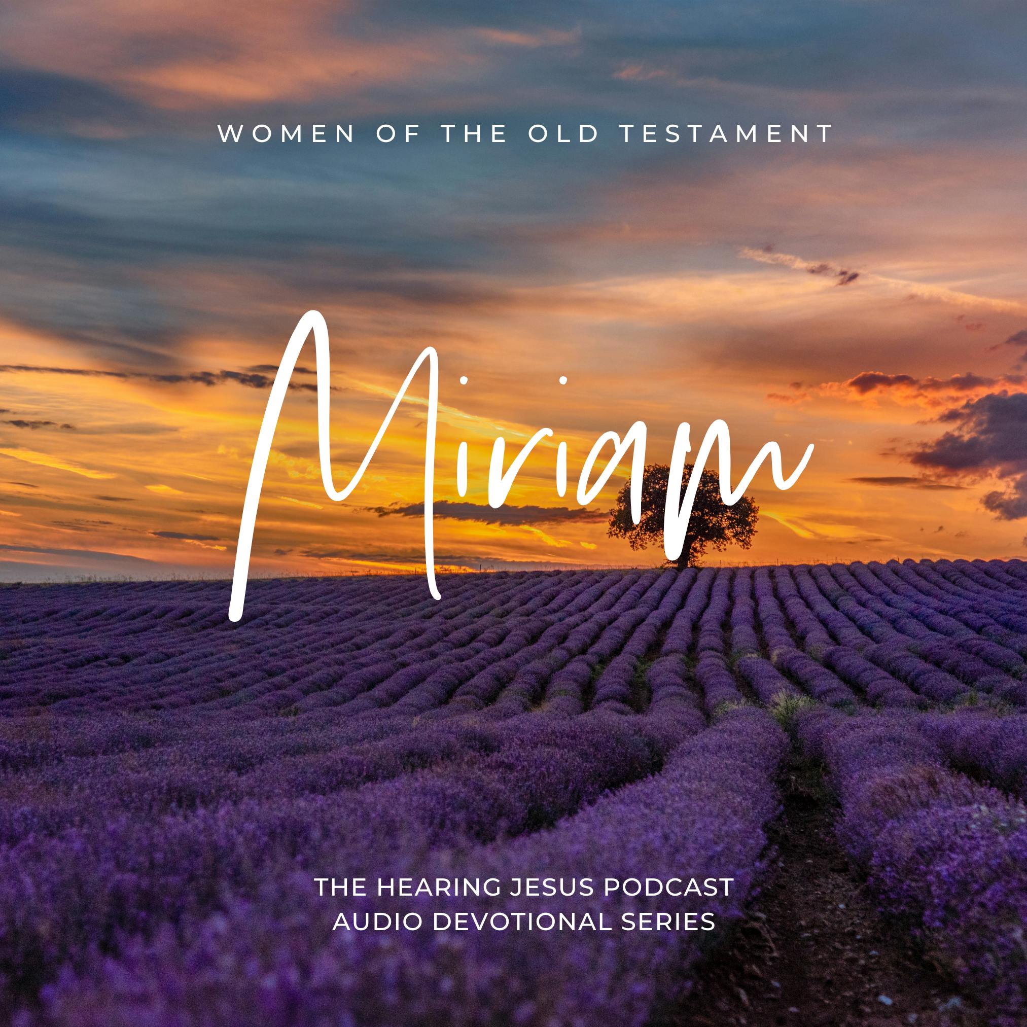 Prepared to Praise: Miriam: Women of the Old Testament Bible Study