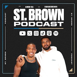 The St. Brown Podcast 