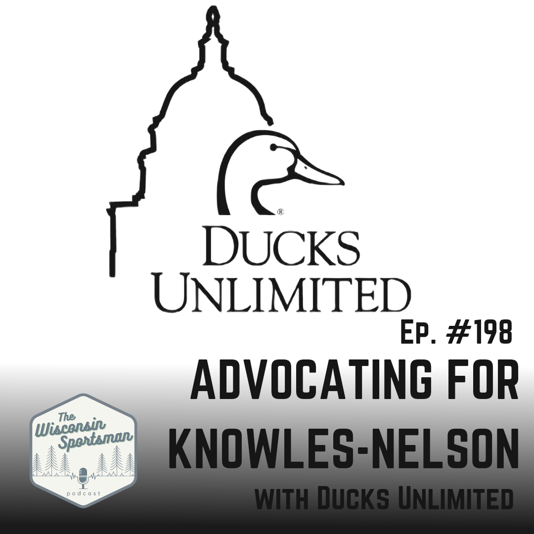 Wisconsin Sportsman - Advocating for Knowles-Nelson with Ducks Unlimited