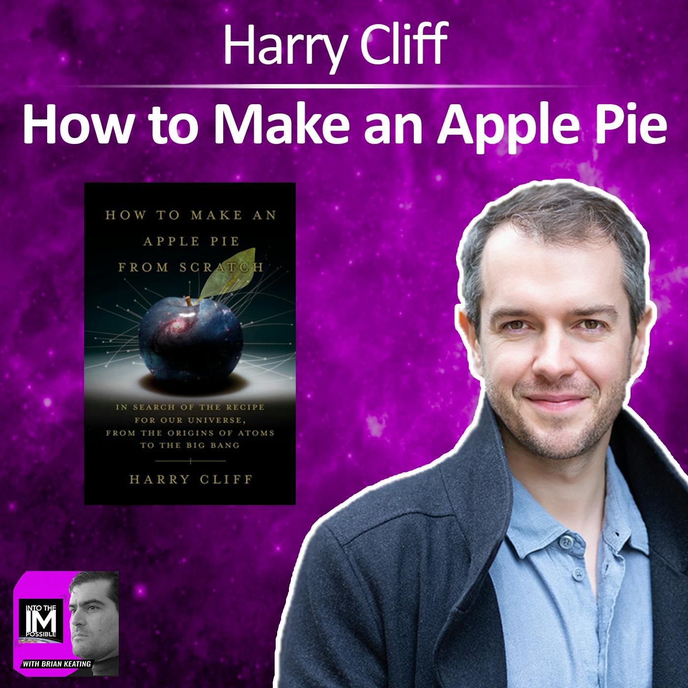 Harry Cliff: How to Make an Apple Pie ​(#212)