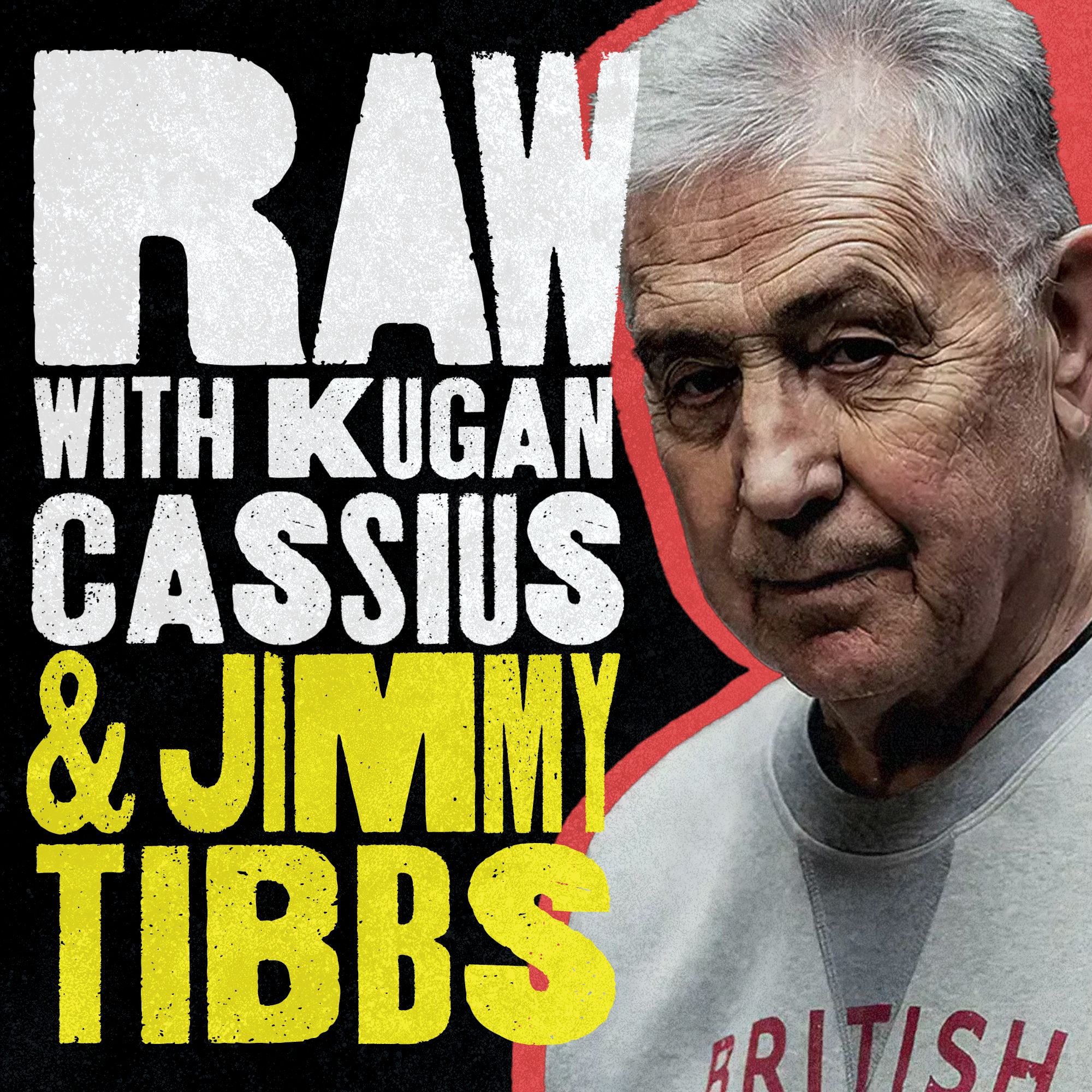 RAW PODCAST / WITH JIMMY TIBBS & KUGAN CASSIUS