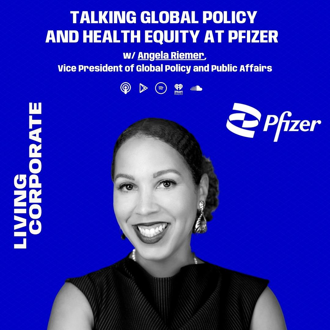 Talking Global Policy and Health Equity at Pfizer (ft. Angela Riemer)