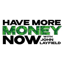 Have More Money Now with John Layfield podcast