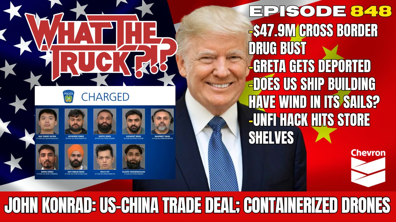 WHAT THE TRUCK?!? EP848 John Konrad: US-China trade deal; containerized drones; Greta gets deported episode artwork