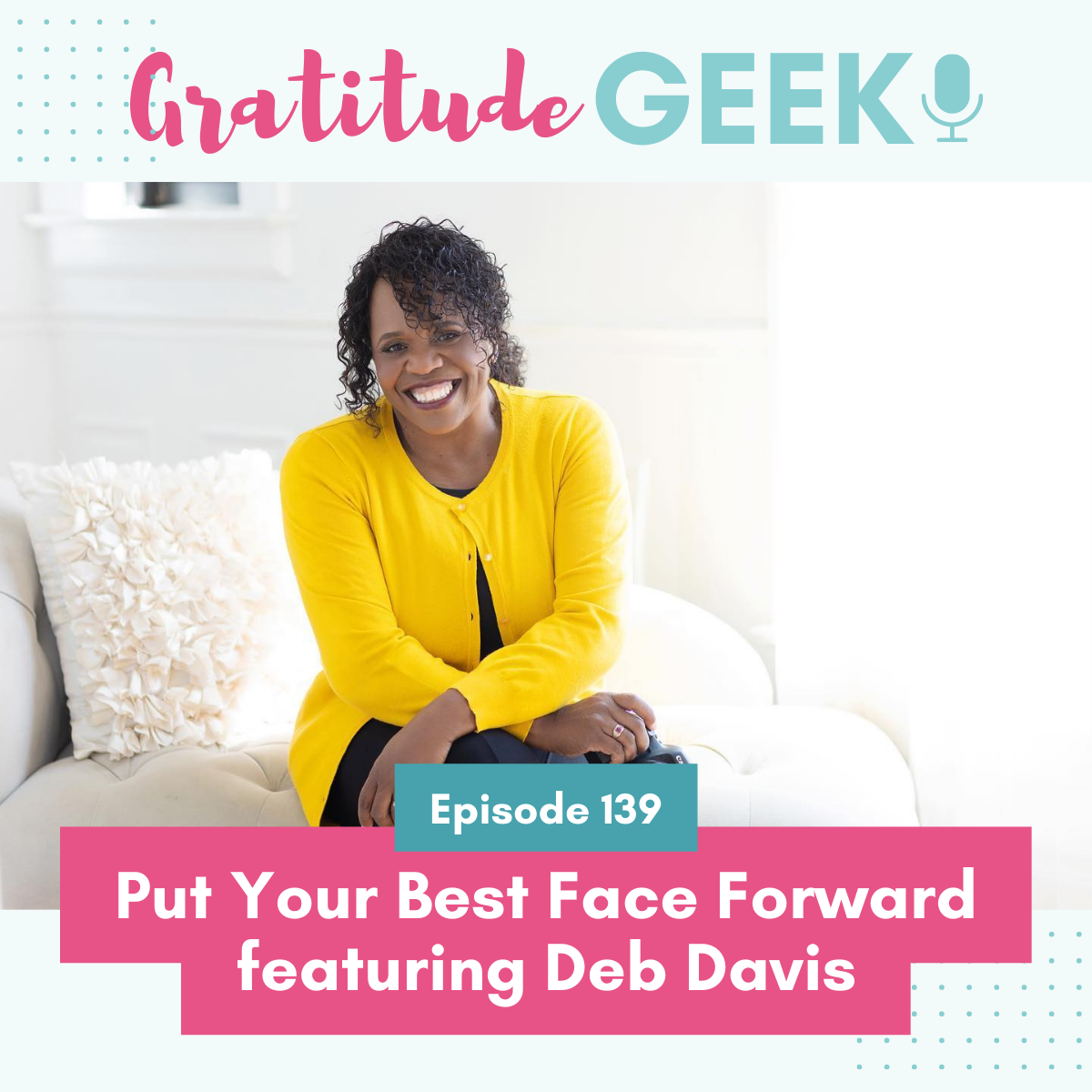 139: Put Your Best Face Forward with Detroit headshot specialist Deb Davis episode artwork