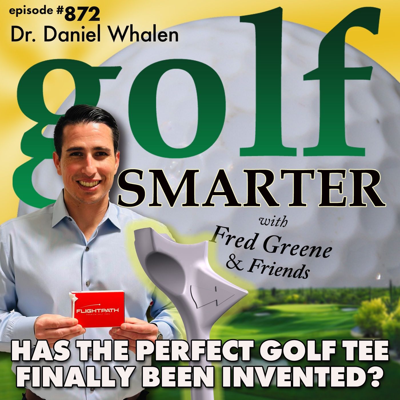 FlightPath Golf tees: Has the Perfect Golf Tee finally Been Invented? | #872 episode artwork