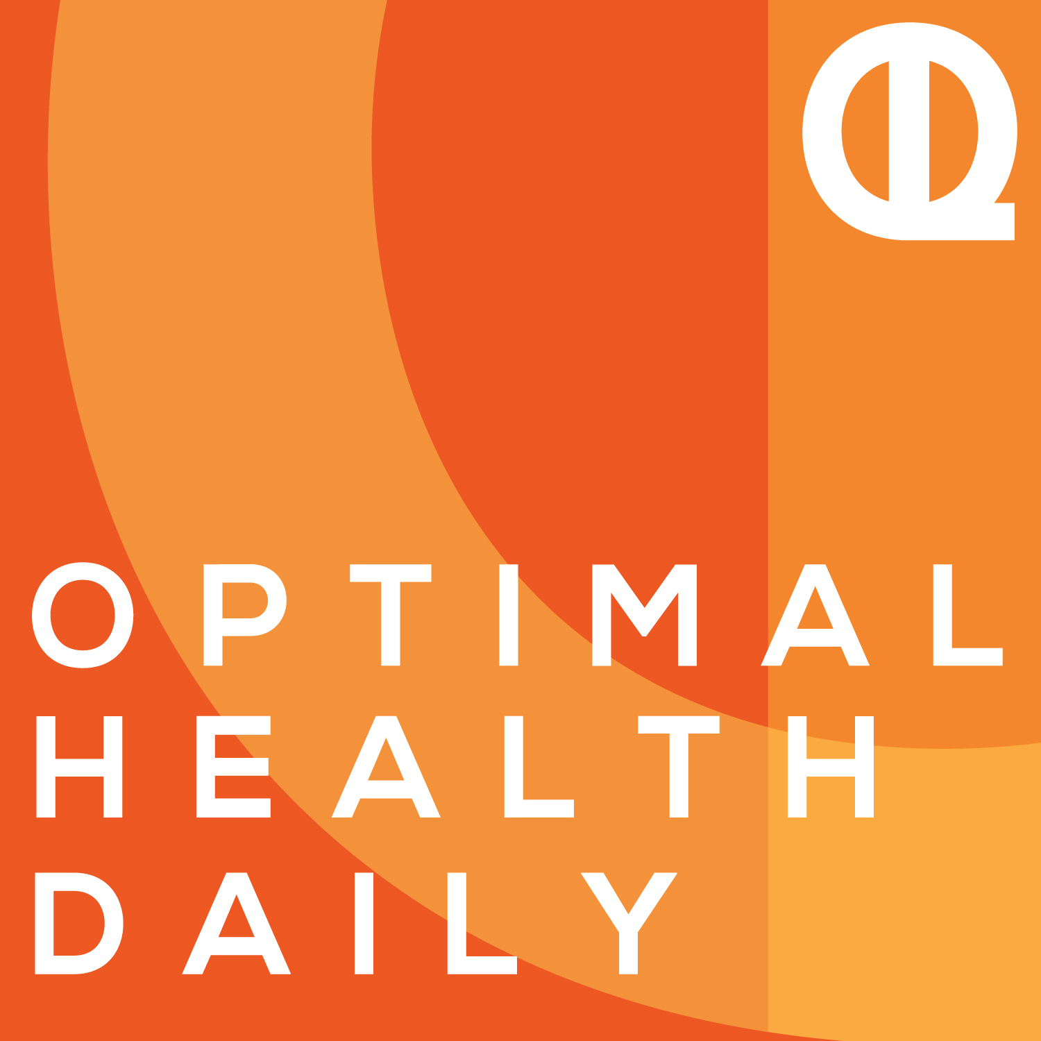 Optimal Health Daily - ARCHIVE 1 - Episodes 1-300 ONLY