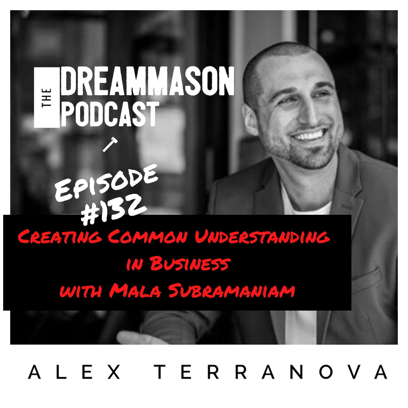 The DreamMason Podcast: a Podcast from Alex Terranova