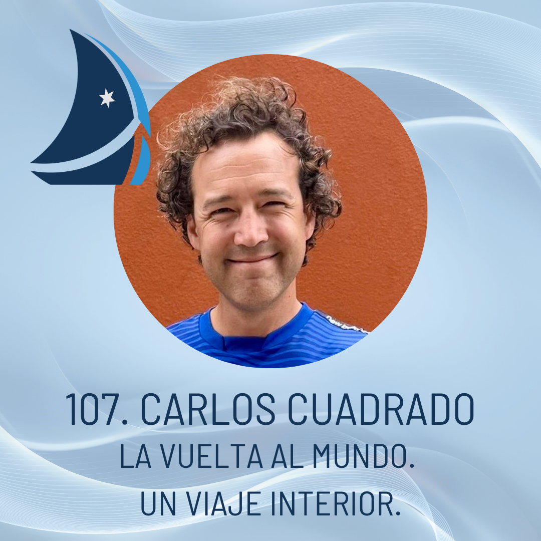 107. Carlos Cuadrado: la vuelta al mundo. Un viaje interior.