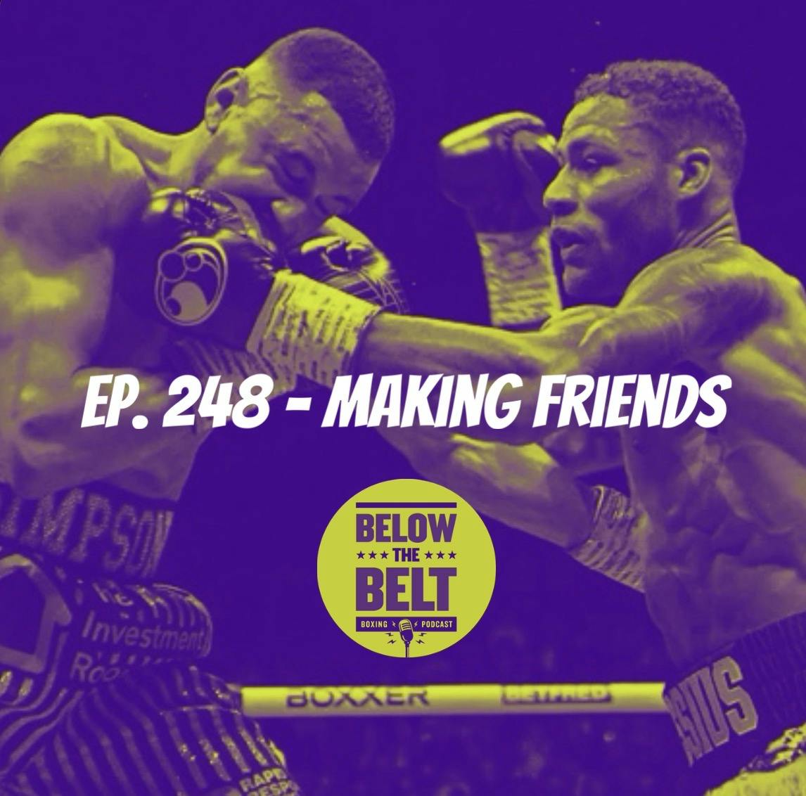 Ep. 248 - Making Friends Ep. 248 - Making Friends