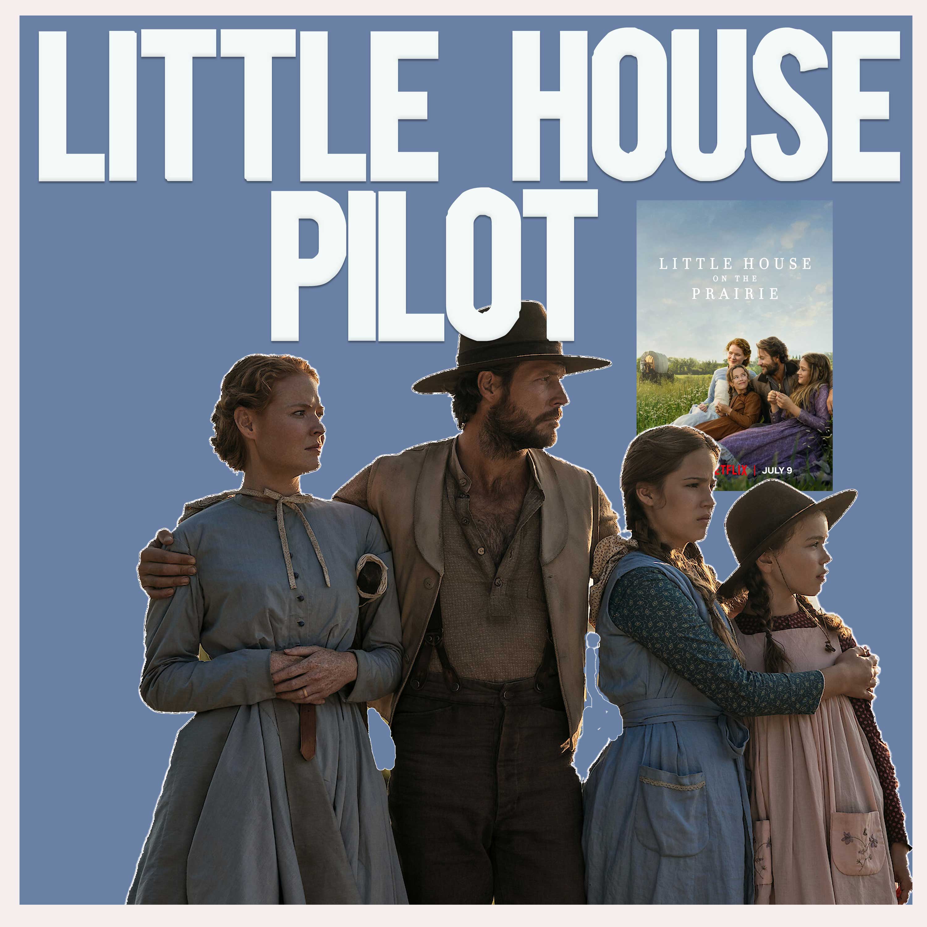 Little House on the Prairie is back at Netflix (Pilot recap) (Hallmarkies Podcast) episode artwork
