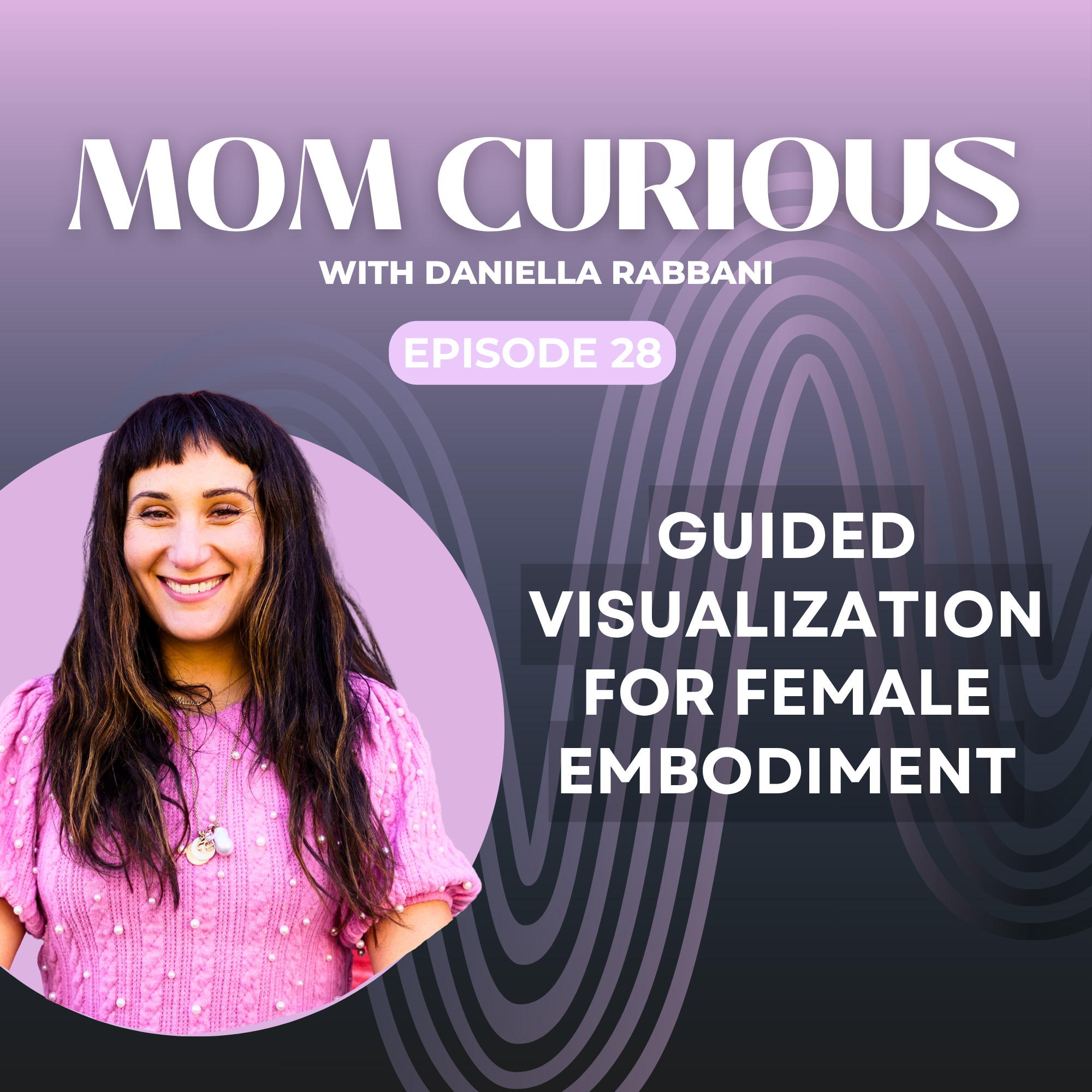 Episode 28: Guided Visualization for Female Embodiment episode artwork
