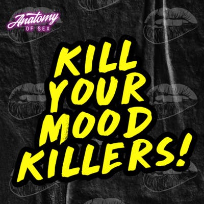 Kill Your Mood Killers!