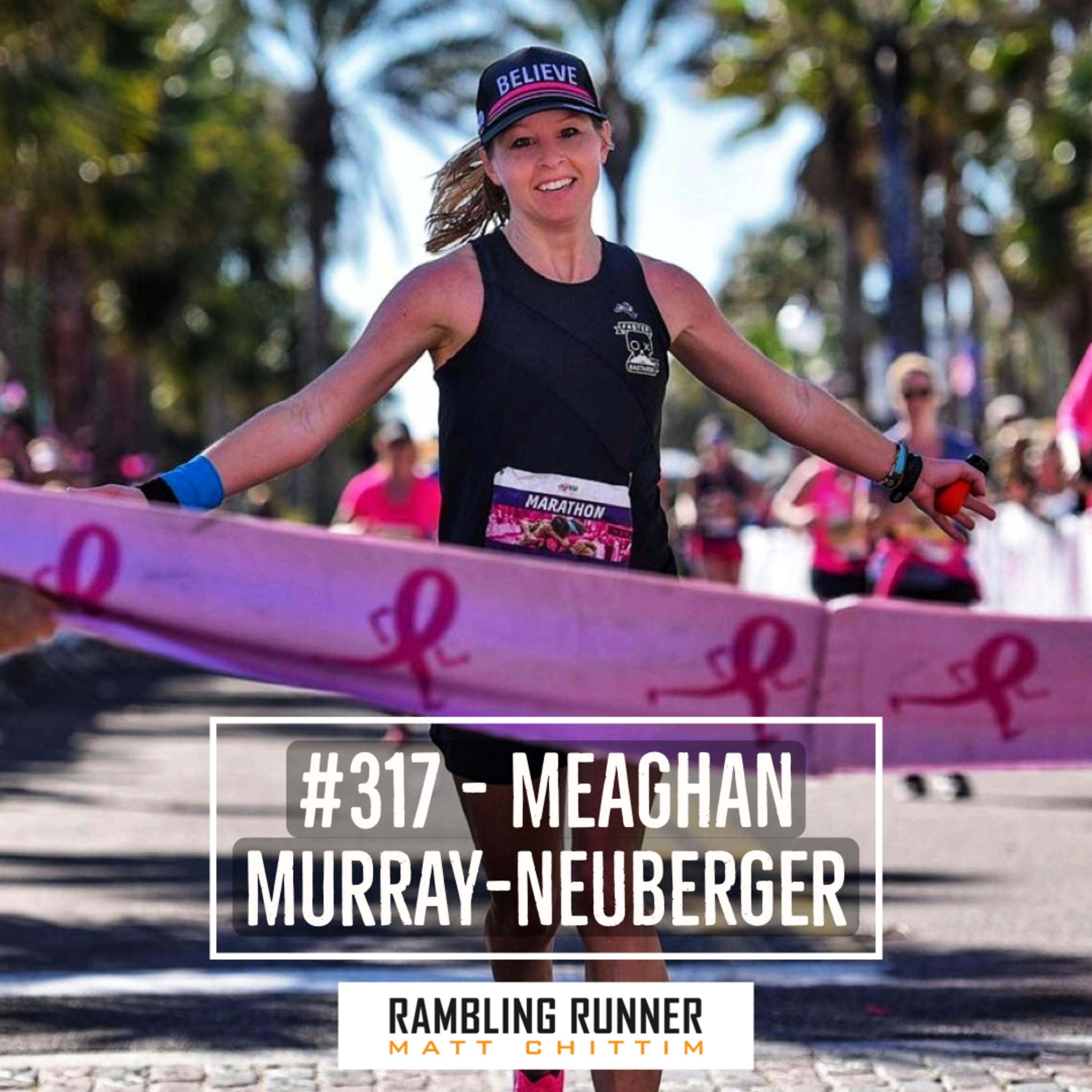 #317 - Meaghan Murray-Neuberger