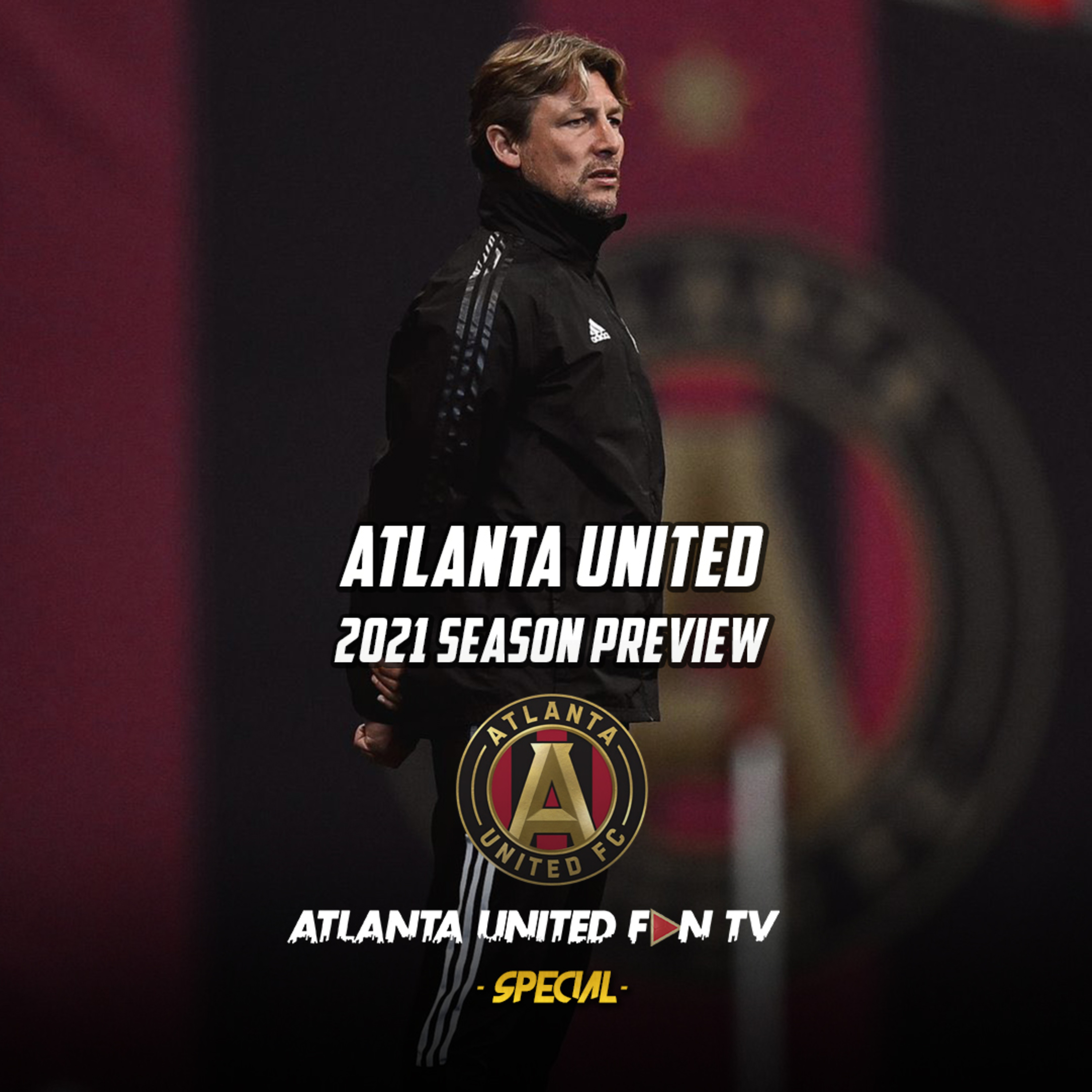 ATLANTA UNITED 2021 SEASON PREVIEW! | CAN GABRIEL HEINZE LEAD ATL UTD TO A TROPHY IN HIS FIRST YEAR? episode artwork