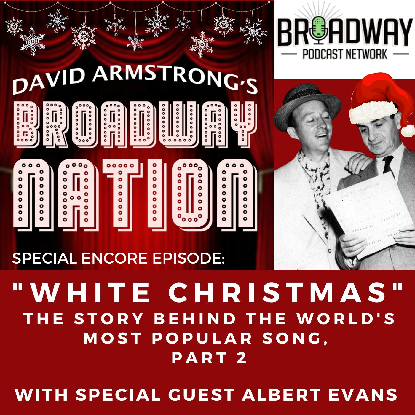 SPECIAL ENCORE EPISODE: "WHITE CHRISTMAS" -- THE STORY OF AMERICA'S MOST POPULAR SONG, part 2 Image