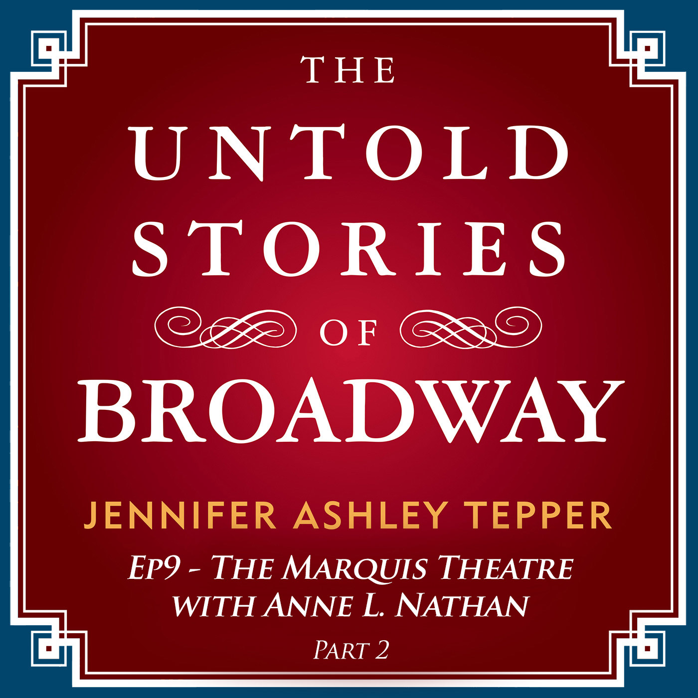 #9 - The Untold Stories of The Marquis with Anne L. Nathan Part 2