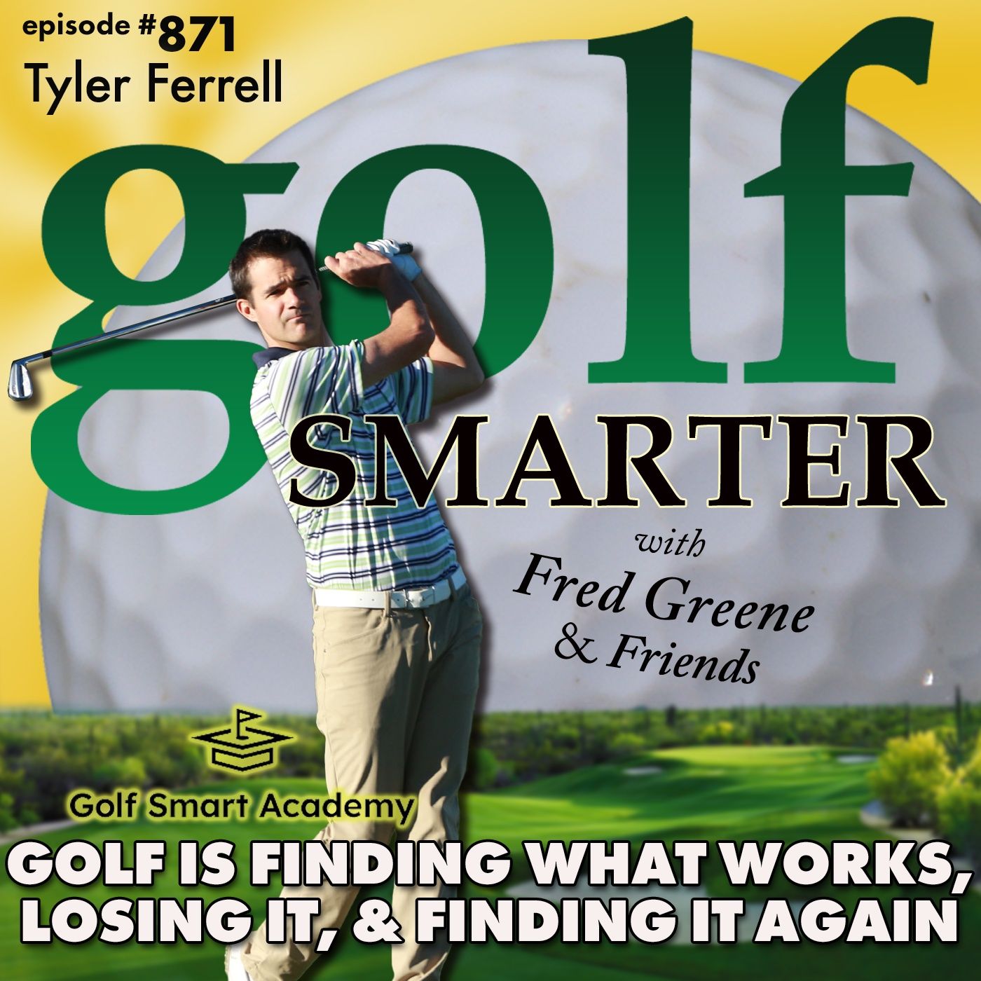 Golf is All About Finding What Works, Losing It, & Finding It Again! | #871 episode artwork