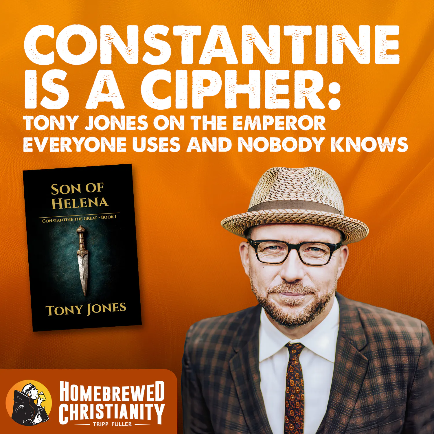 Constantine Is a Cipher: Tony Jones on the Emperor Everyone Uses and Nobody Knows episode artwork