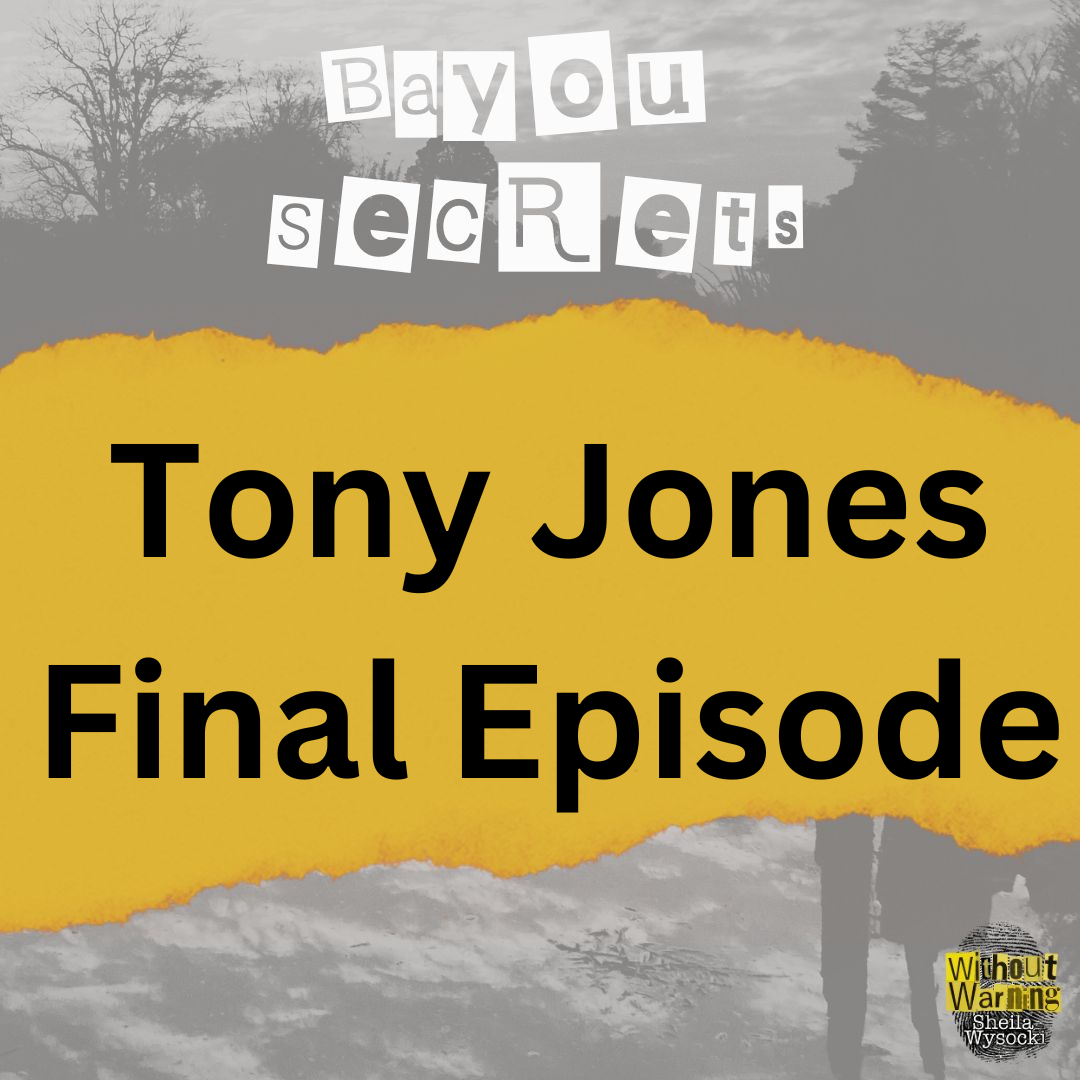 CRYSTAL JONES CASE: FINAL EPISODE: TONY JONES