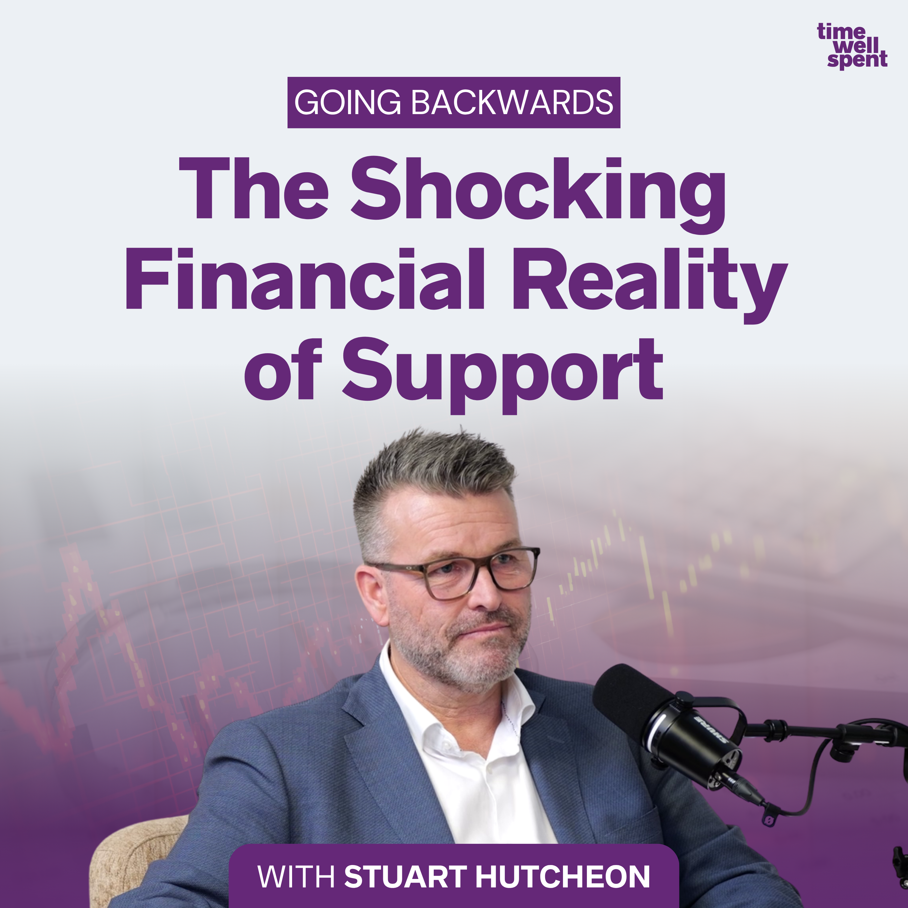 Going Backwards: The Shocking Financial Reality of Support at Home with Stu Hutcheon episode artwork