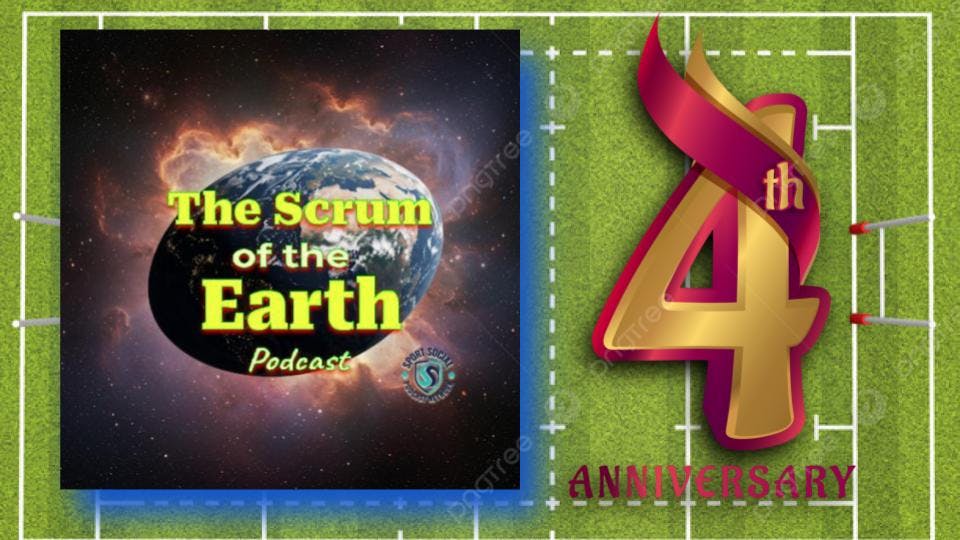 The Scrum of the Earth Turns Four! Anniversary Episode with Very Special Guests!