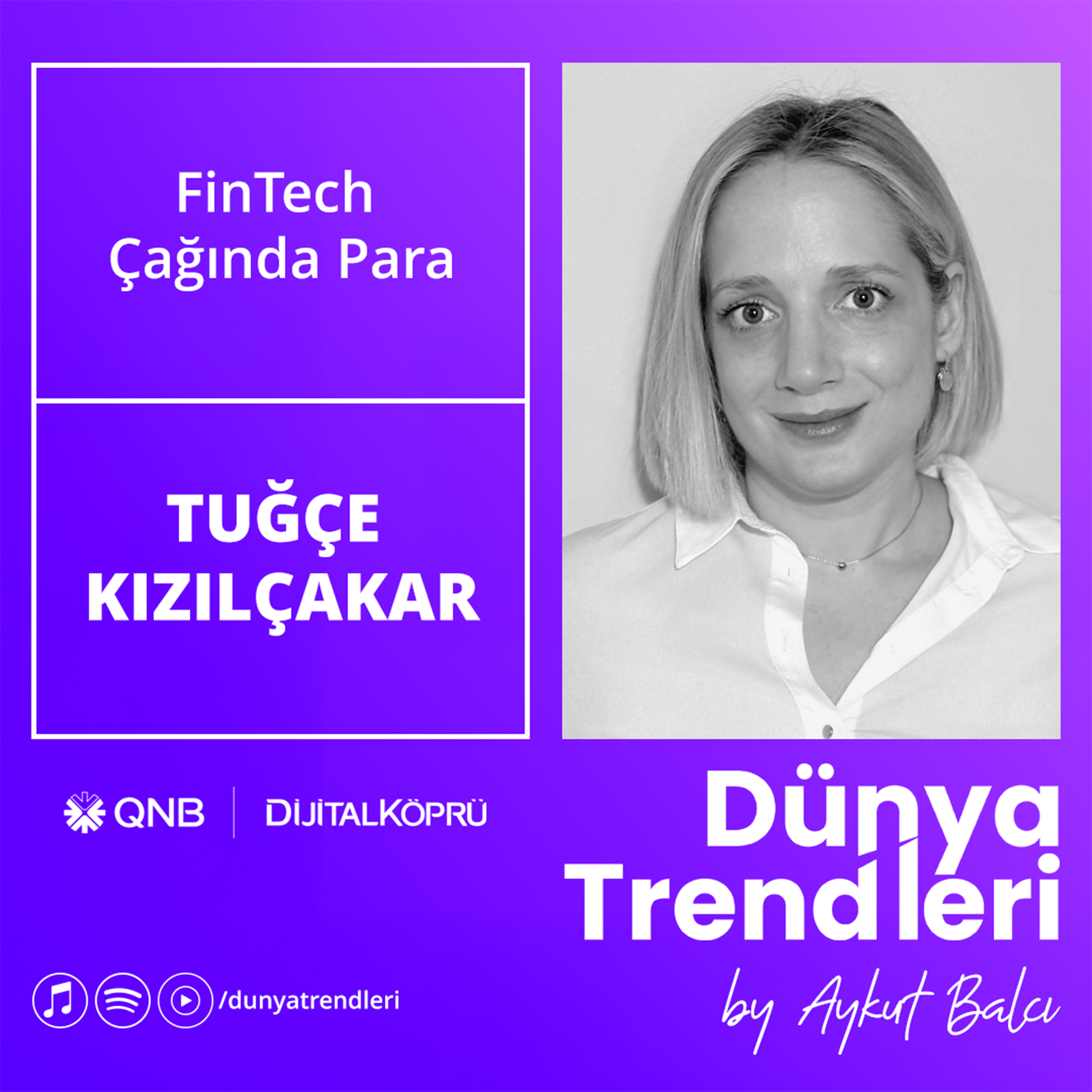 FinTech  Çağında Para - Konuk: Technical Product Leader Tuğçe Kızılçakar