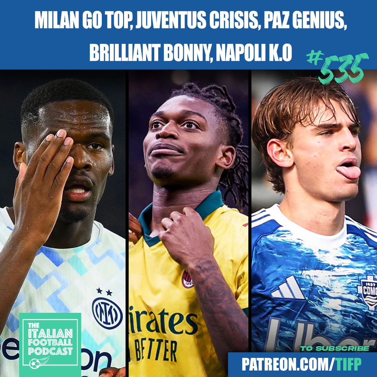 Rafa Leao Shoots AC Milan TOP | Juventus CRISIS | Nico Paz GENIUS | Brilliant Bonny | Napoli K.O | & Much More