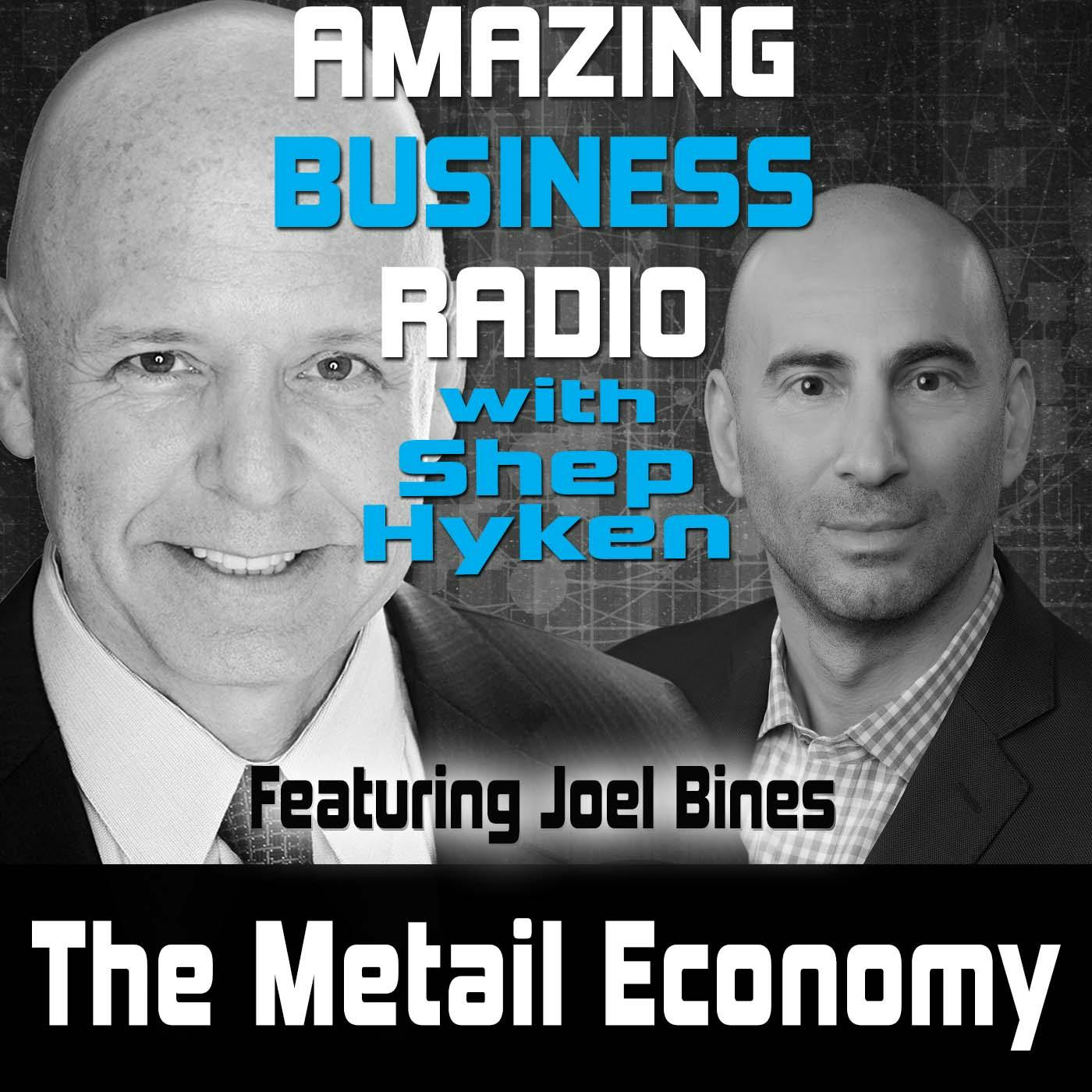 The Metail Economy Featuring Joel Bines