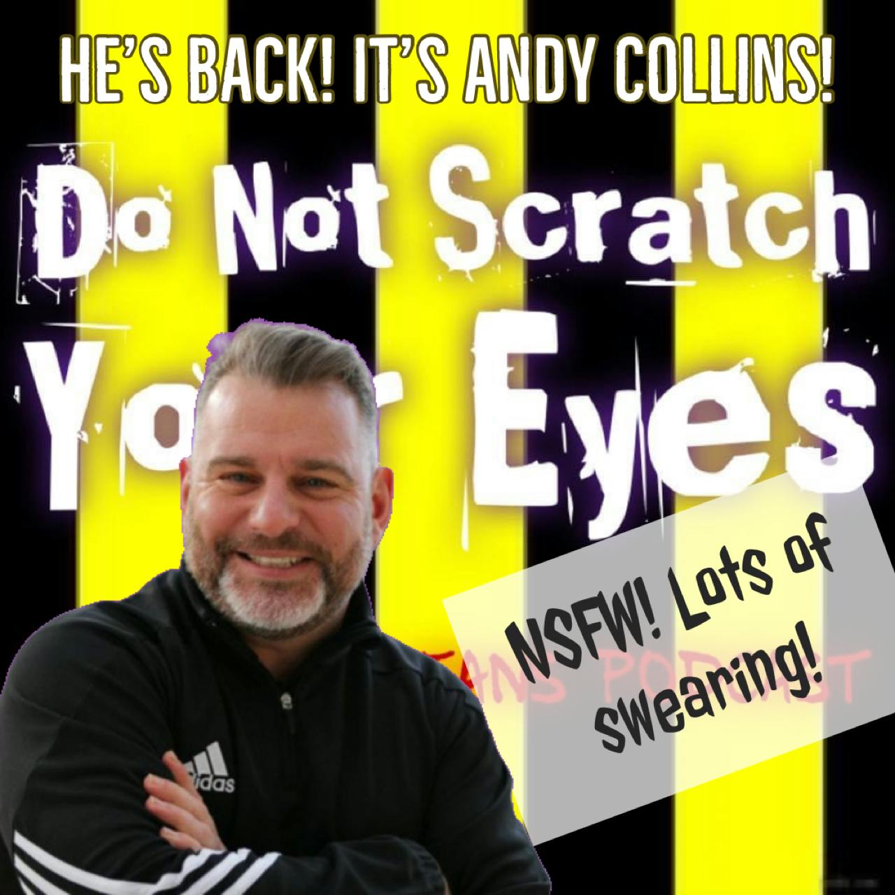 Andy Collins! He's back (and he's sweary!) (NSFW)