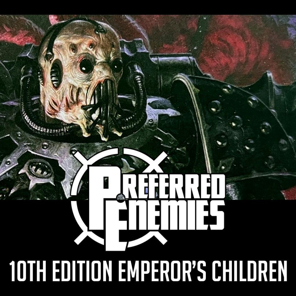 Episode 320: 10th Edition Emperor’s Children Episode 320: 10th Edition Emperor’s Children