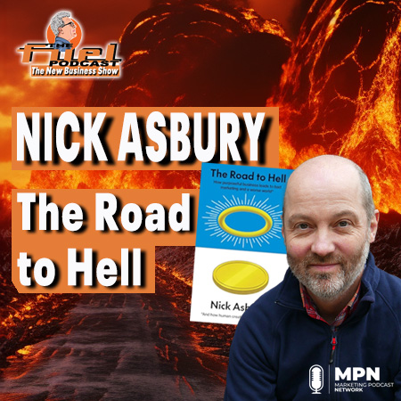 Nick Asbury: The Road to Hell - The corruption of 'purpose'.