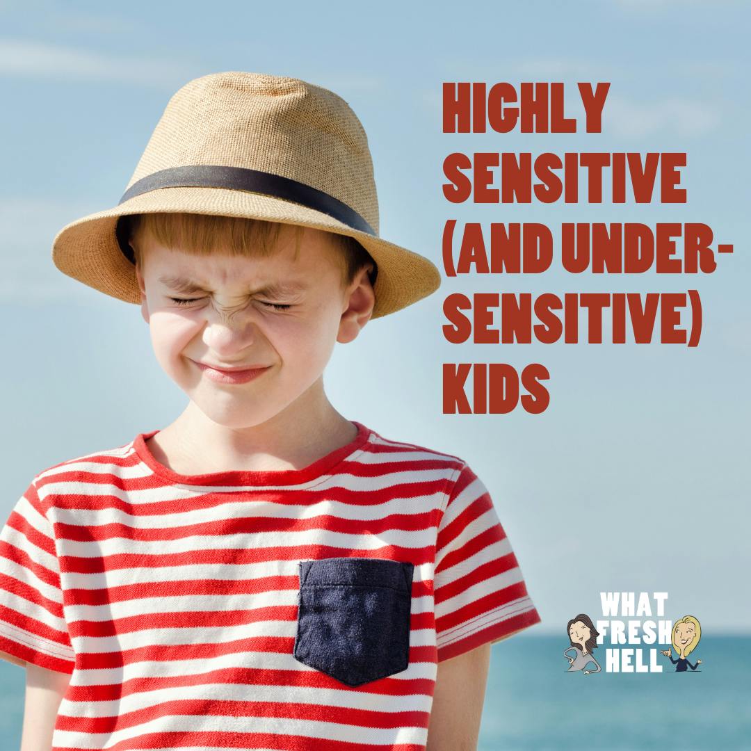 Highly Sensitive (and Under-Sensitive) Kids Image
