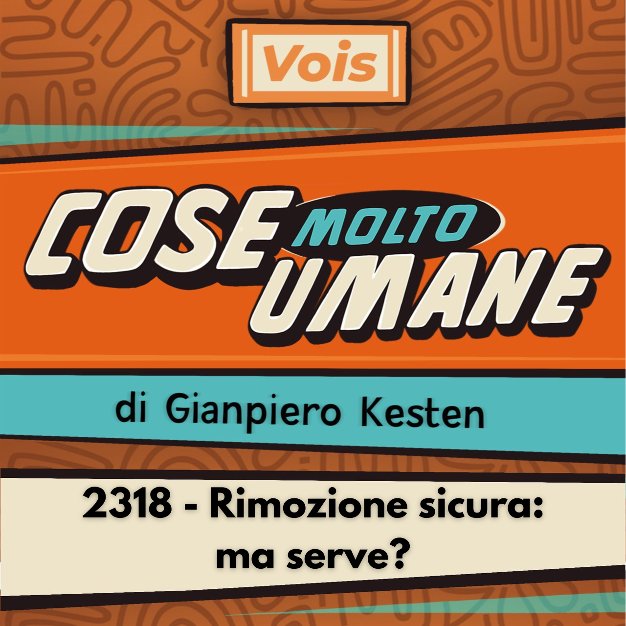 2318 - Rimozione sicura: ma serve?