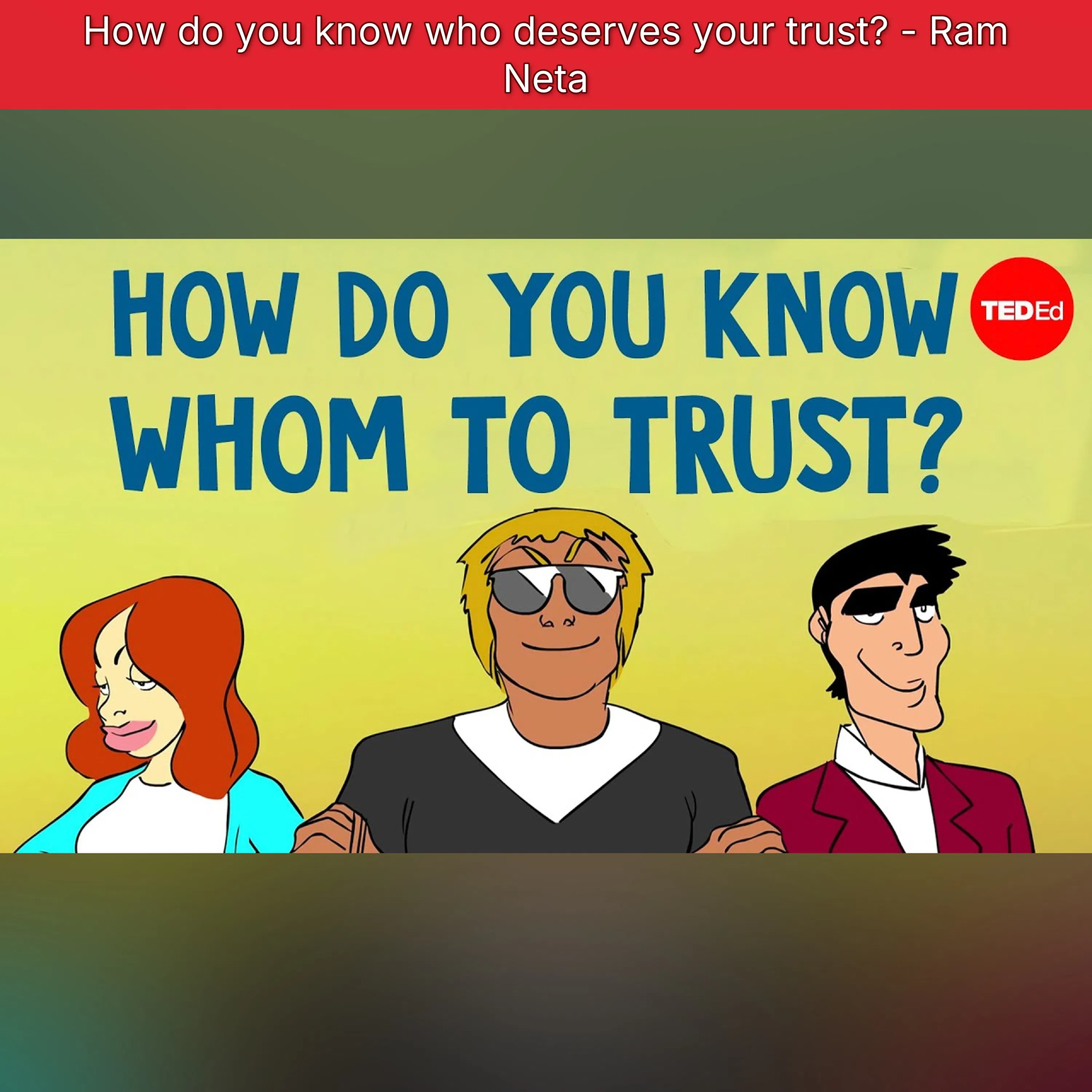 How do you know who deserves your trust? - Ram Neta
