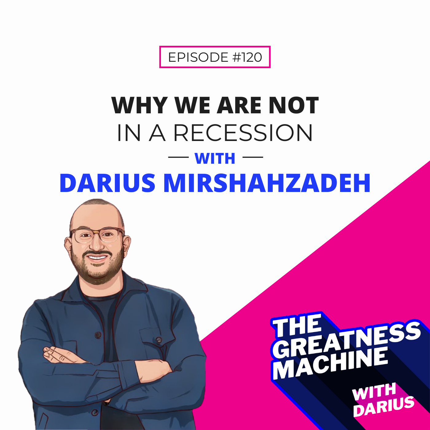 120 | Why We Are NOT in a Recession episode artwork