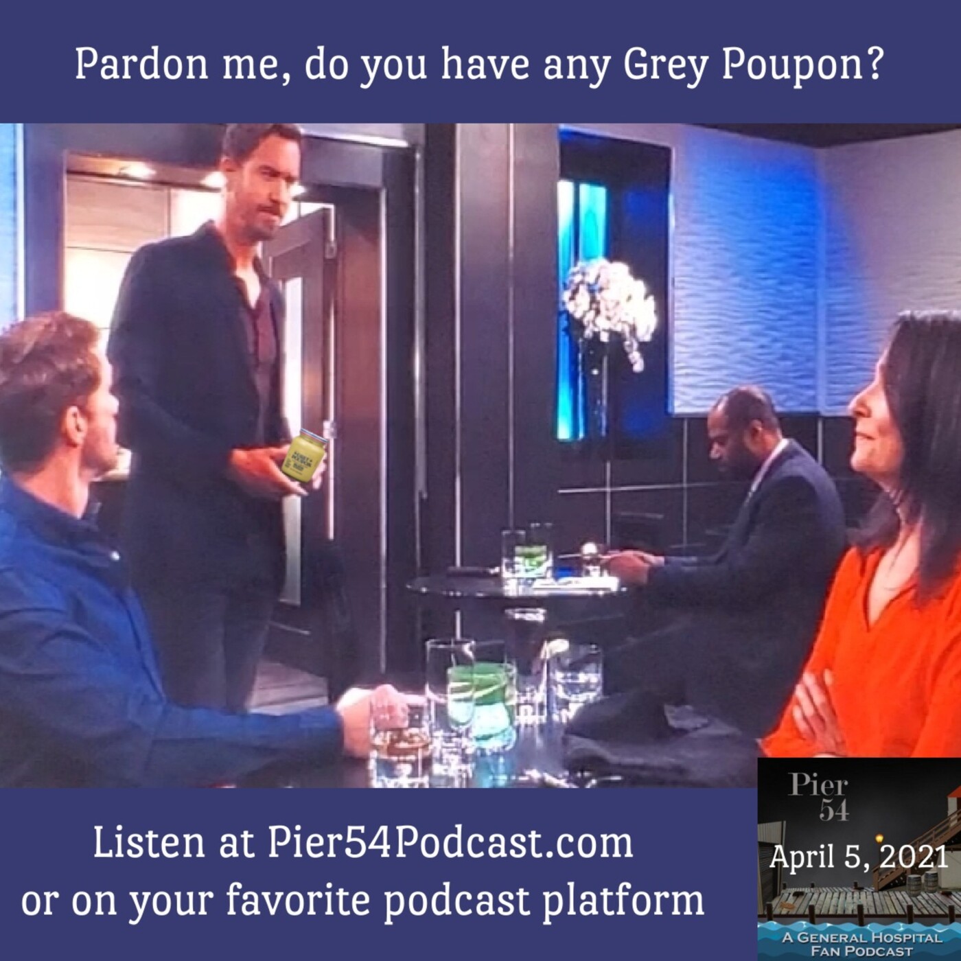 Episode 219: Pardon Me, Do You Have Any Grey Poupon?  4/5/2021 episode artwork