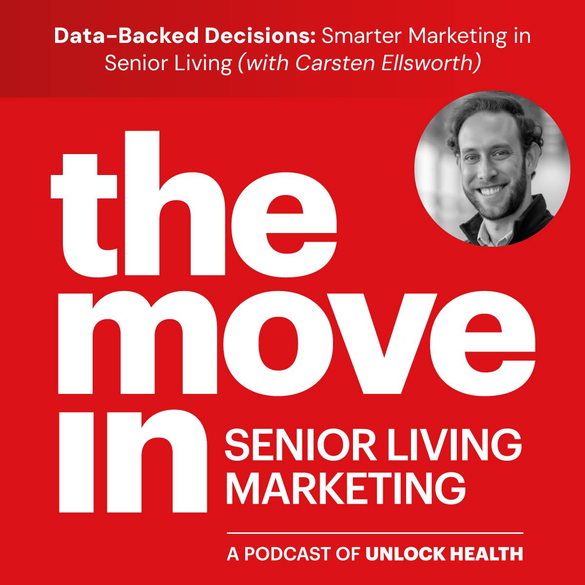 Data-Backed Decisions: Smarter Marketing in Senior Living with Carsten Ellsworth Data-Backed Decisions: Smarter Marketing in Senior Living with Carsten Ellsworth
