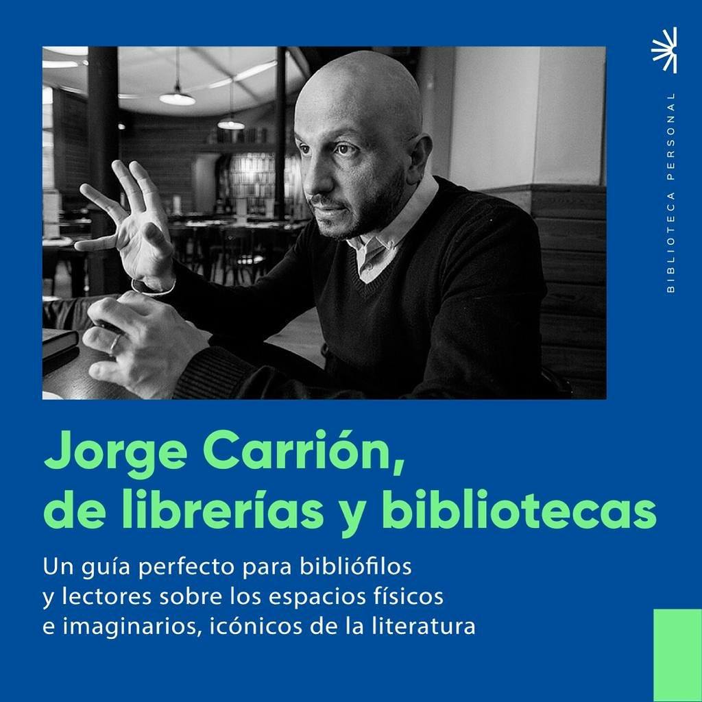 37 - Jorge Carrión, de librerías y bibliotecas (una guía para bibliófilos)