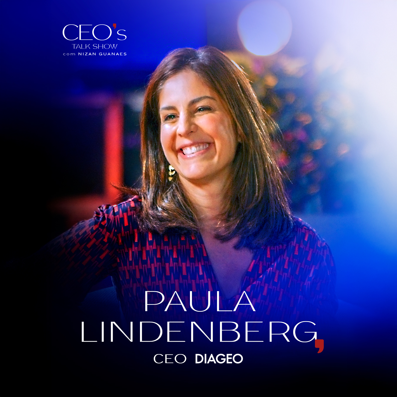CEO's Talk Show com Nizan Guanaes: Paula Lindenberg, da Diageo