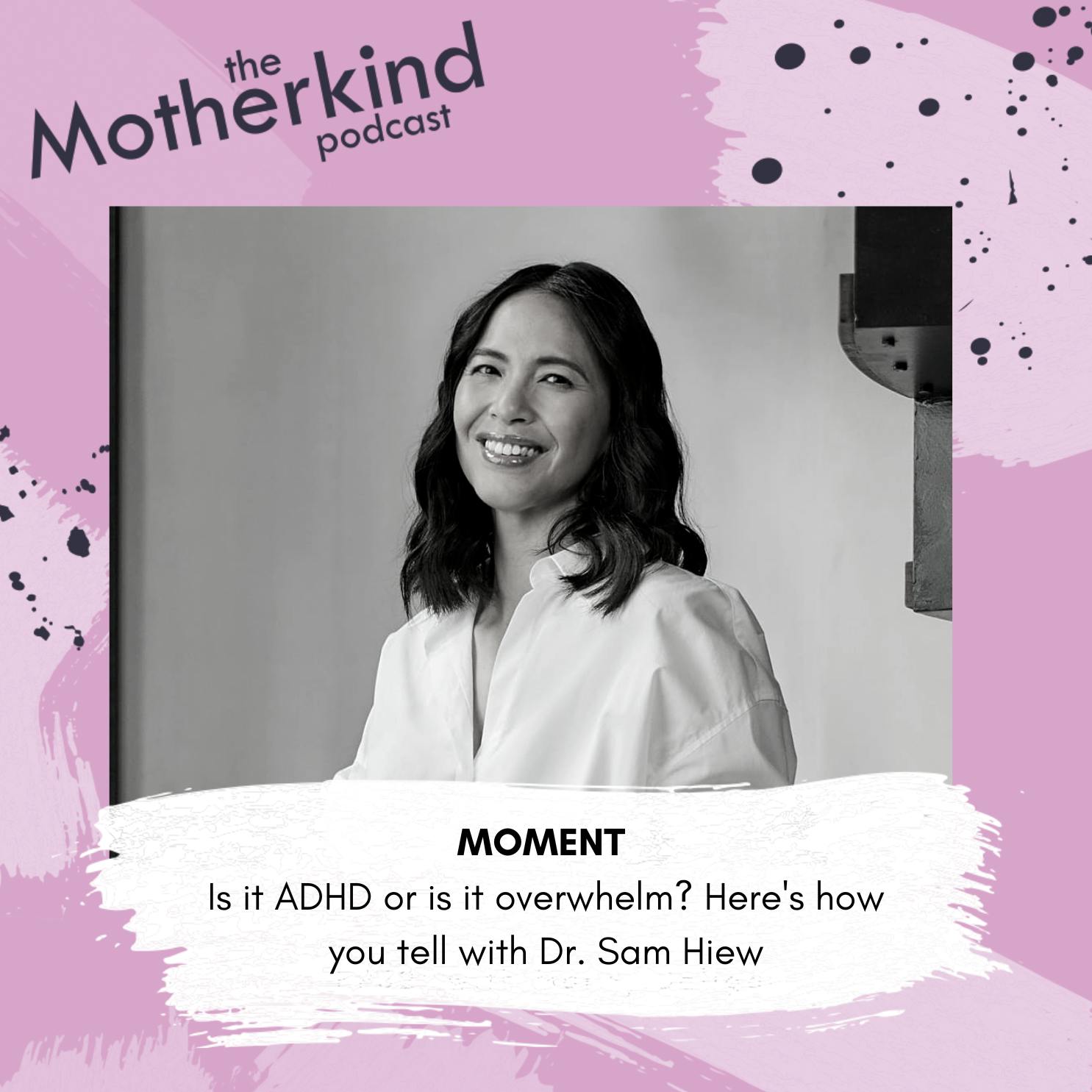 MOMENT | Is it ADHD or is it overwhelm? Here’s how you tell with Dr. Sam Hiew