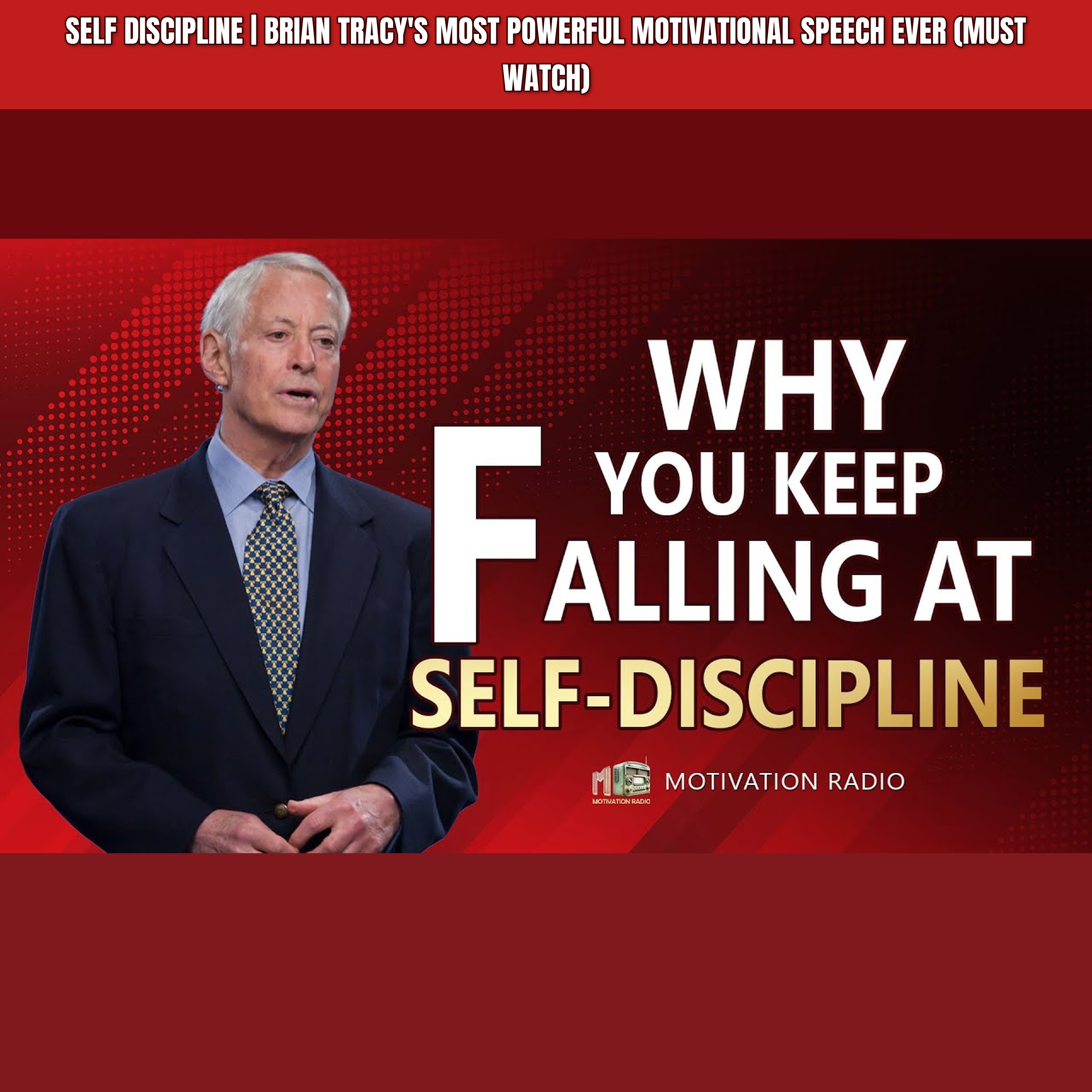 SELF DISCIPLINE | Brian Tracy's Most Powerful Motivational Speech Ever (MUST WATCH)