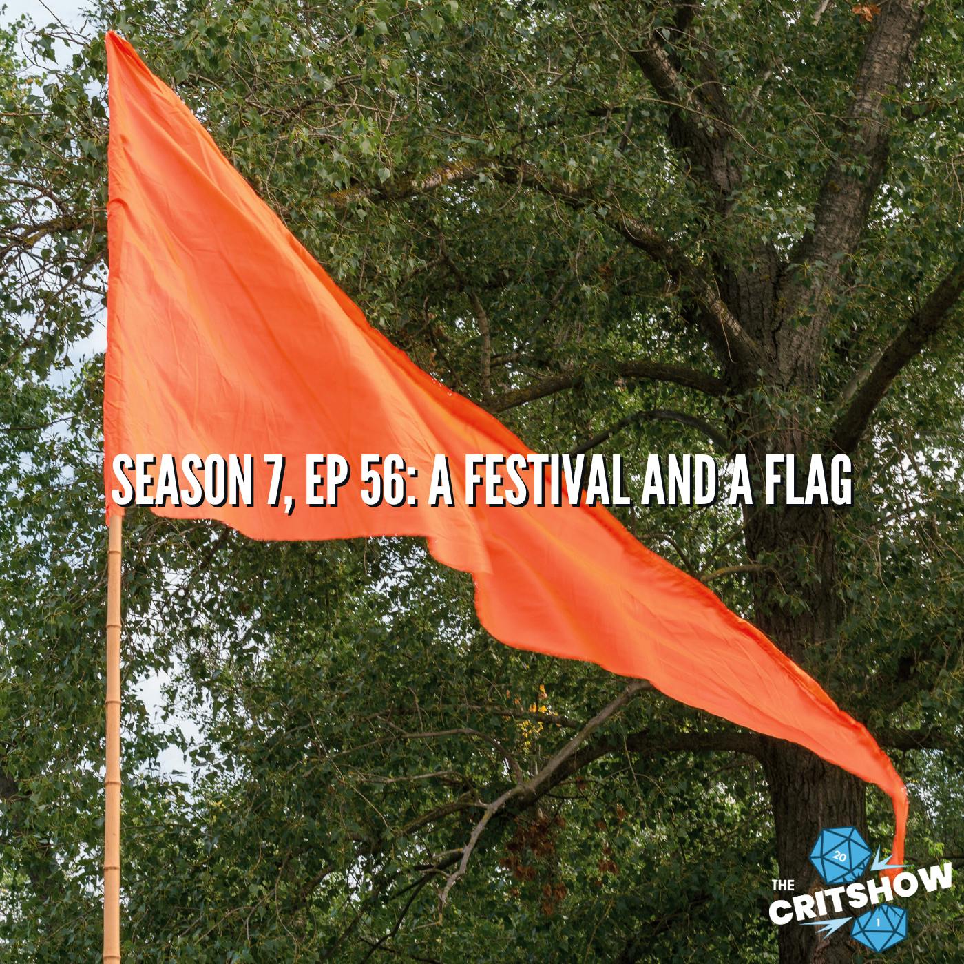 A Festival and a Flag (S7, E56) podcast