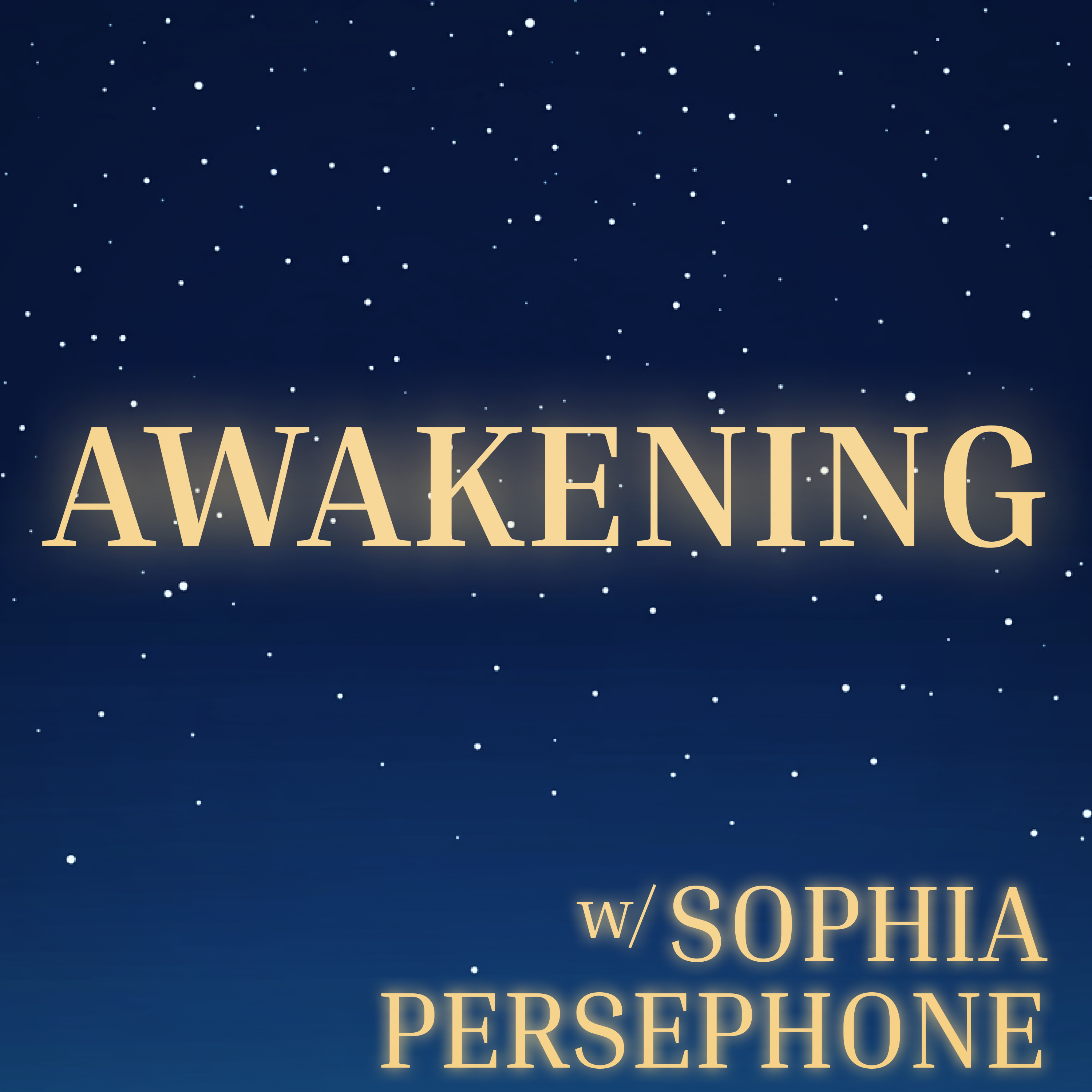 Awakening with Sophia Persephone 