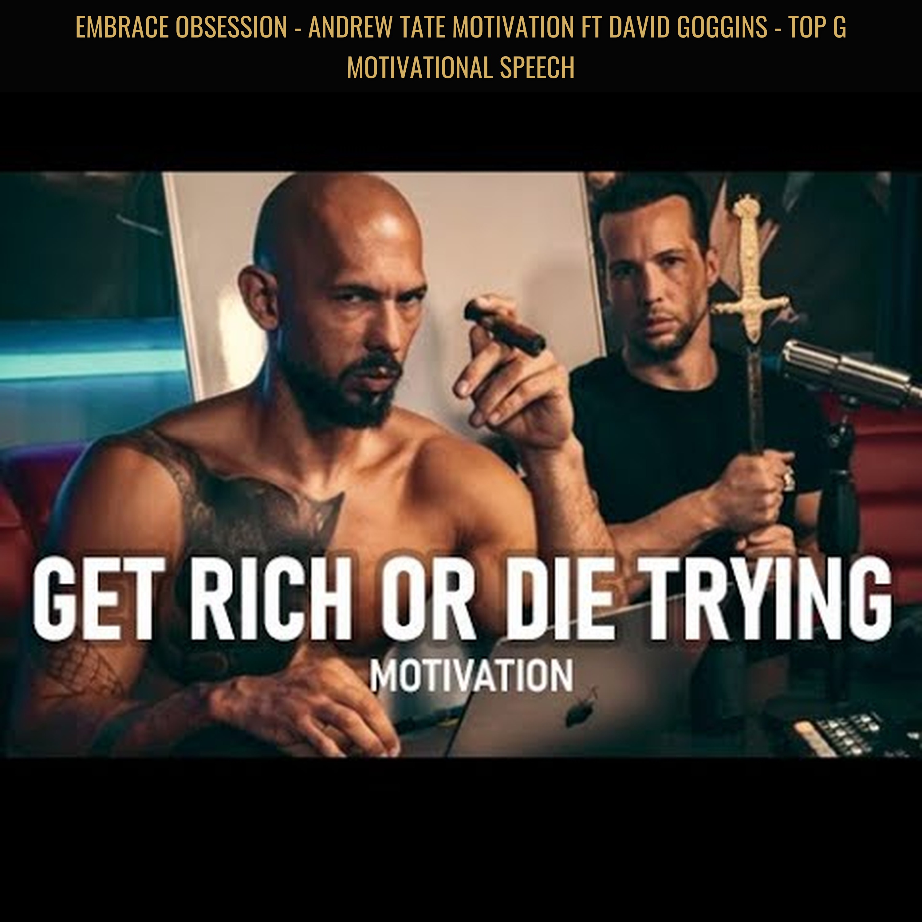 EMBRACE OBSESSION - Andrew Tate Motivation ft David Goggins - Top G Motivational Speech
