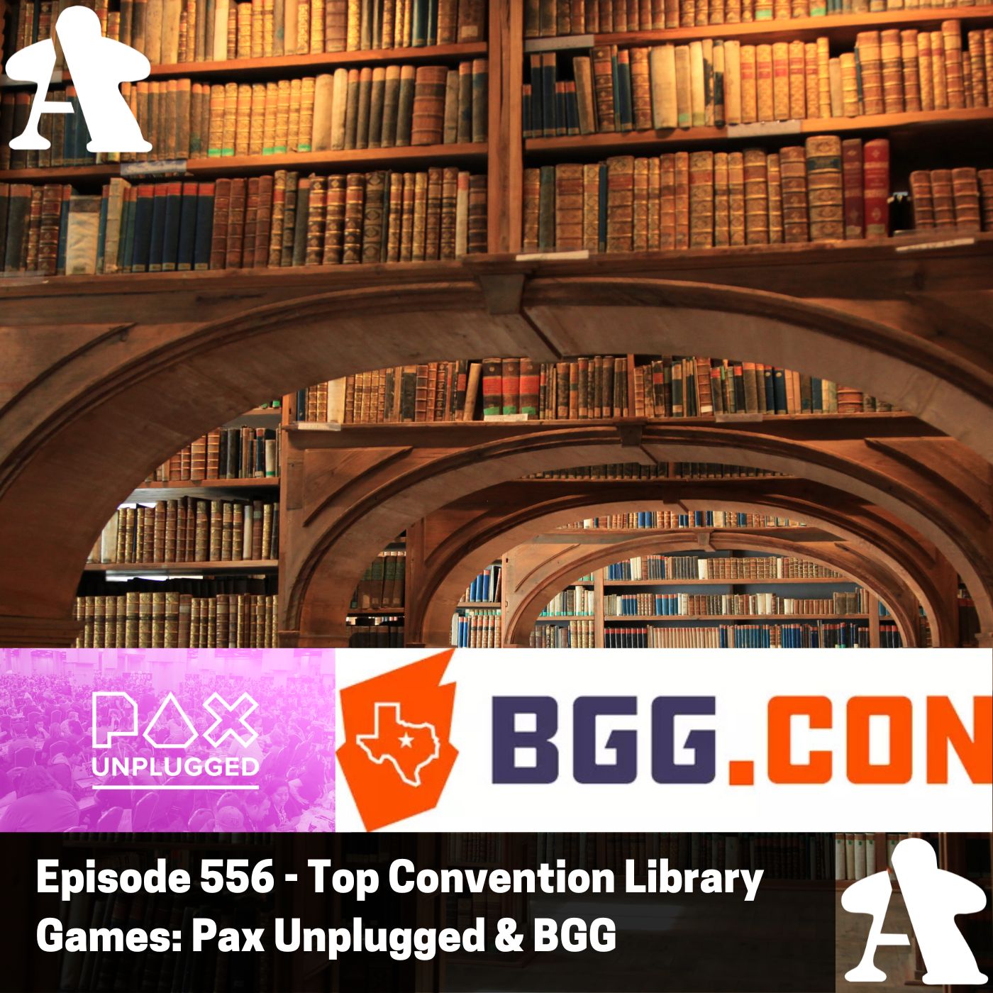 Episode 556 - Top Convention Library Games: Pax Unplugged & BGG