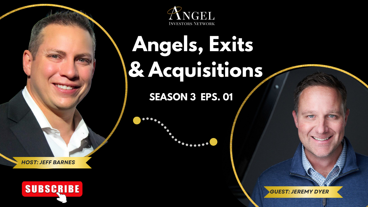 Angels, Exits, & Acquisitions