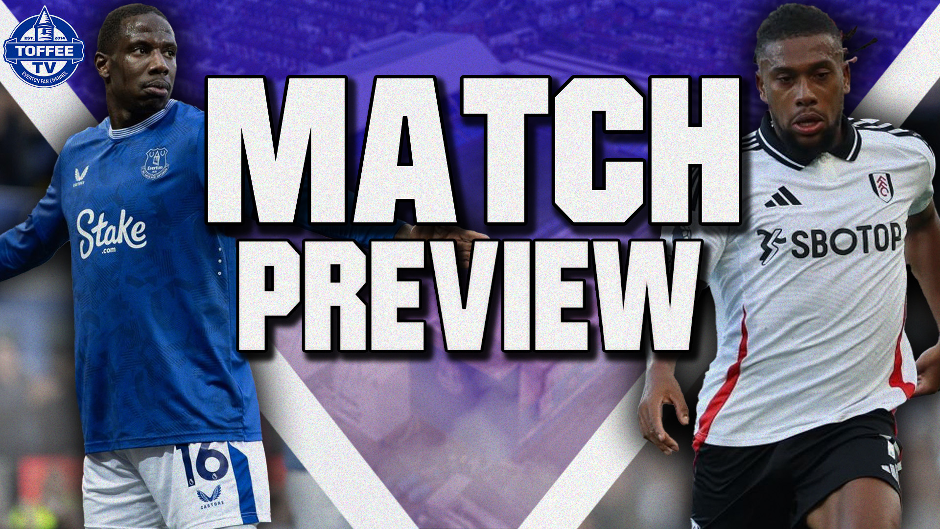 Everton V Fulham | Match Preview episode artwork